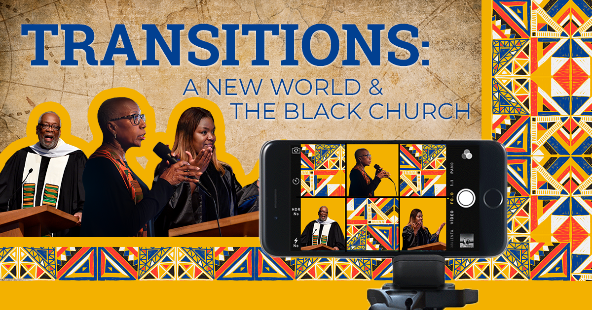 Transitions: A New World and the Black Church